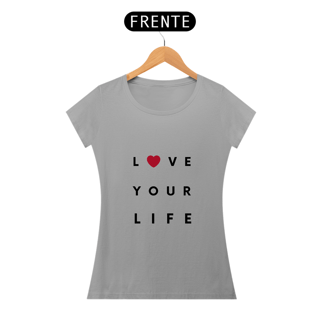 Nome do produto AME SUA VIDA - BABY LOOK