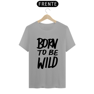 Nome do produto BORN TO BE WILD