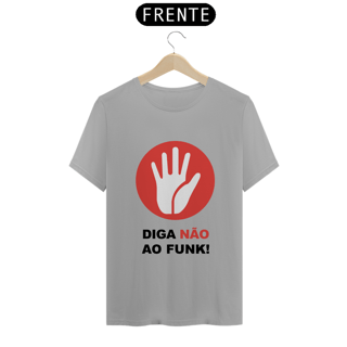 Nome do produto DIGA NÃO AO FUNK