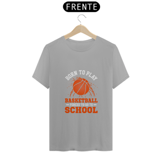 Nome do produto BORN TO PLAY BASKETBALL 