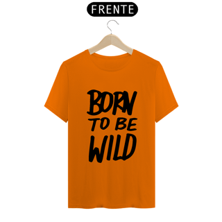 Nome do produto BORN TO BE WILD