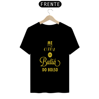 Nome do produto ME CAIU OS BUTIÁ DO BOLSO 
