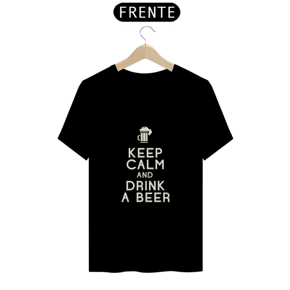 KEEP CALM AND DRINK A BEER