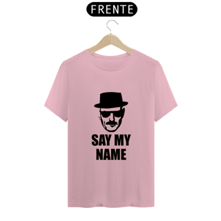 Nome do produto SAY MY NAME