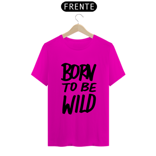 Nome do produto BORN TO BE WILD