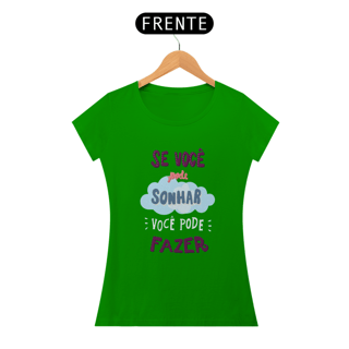Nome do produto SE VOCÊ PODE SONHAR, VOCÊ PODE FAZER - BABY LOOK
