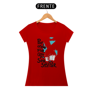 Nome do produto Por onde for quero ser seu par - Baby Look