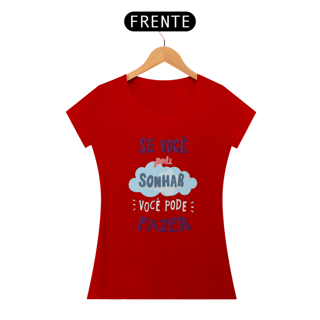 Nome do produto SE VOCÊ PODE SONHAR, VOCÊ PODE FAZER - BABY LOOK