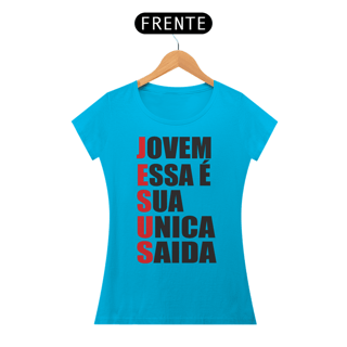 Nome do produto JESUS ÚNICA SAÍDA - BABY LOOK