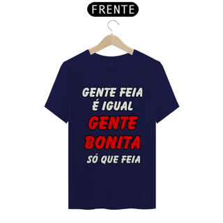 Nome do produto Gente Feia É Igual Gente Bonita, Só Que Feia