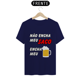 Nome do produto Não Encha Meu Saco, Encha Meu Copo