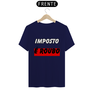 Nome do produto Imposto É Roubo