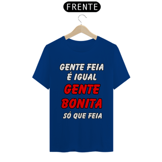 Nome do produto Gente Feia É Igual Gente Bonita, Só Que Feia
