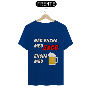 Nome do produto Não Encha Meu Saco, Encha Meu Copo