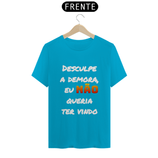 Nome do produto Desculpe a demora, eu não queria ter vindo