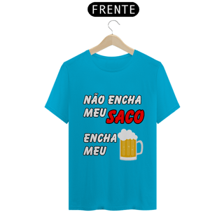 Nome do produto Não Encha Meu Saco, Encha Meu Copo