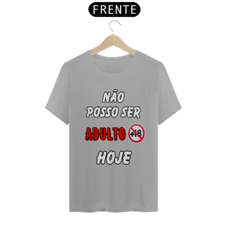 Nome do produto Não Posso Ser Adulto Hoje