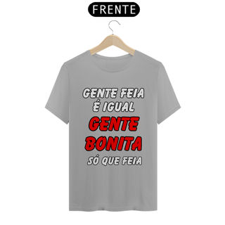 Nome do produto Gente Feia É Igual Gente Bonita, Só Que Feia