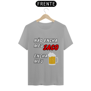 Nome do produto Não Encha Meu Saco, Encha Meu Copo