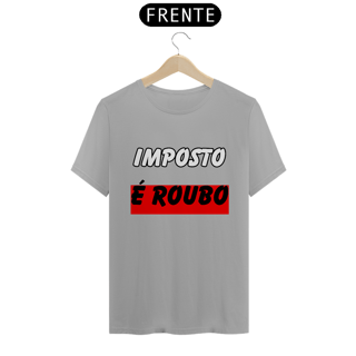Nome do produto Imposto É Roubo