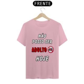 Nome do produto Não Posso Ser Adulto Hoje