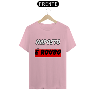 Nome do produto Imposto É Roubo