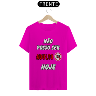 Nome do produto Não Posso Ser Adulto Hoje