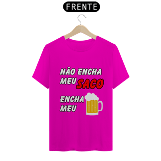 Nome do produto Não Encha Meu Saco, Encha Meu Copo