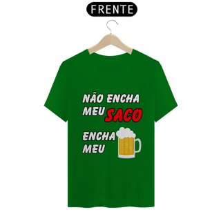 Nome do produto Não Encha Meu Saco, Encha Meu Copo