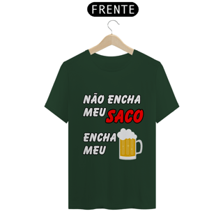 Nome do produto Não Encha Meu Saco, Encha Meu Copo
