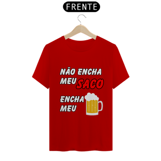 Nome do produto Não Encha Meu Saco, Encha Meu Copo