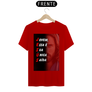 Nome do produto Camisa Jesus - Essa É Sua Única Saída