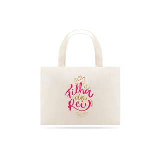 Nome do produto ECO BAG GRANDE FILHA DO REI