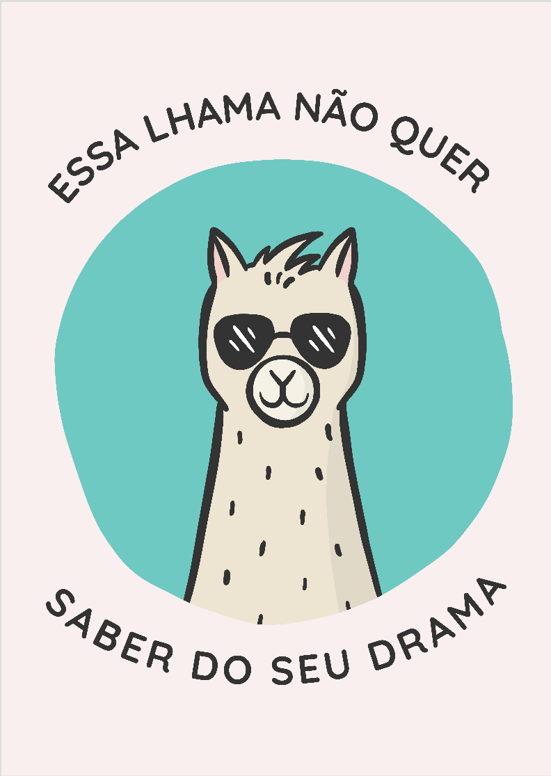 Essa Lhama não quer saber do seu drama!