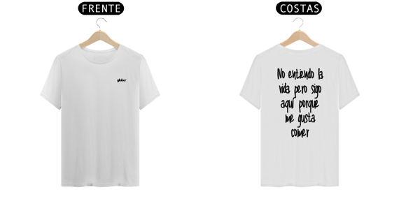 Camiseta No Filter Estampa Costas - No entiendo la vida pero sigo aquí porque me gusta comer