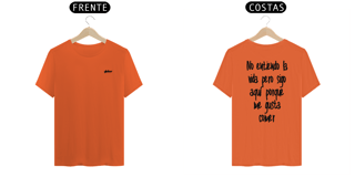 Nome do produto Camiseta No Filter Estampa Costas - No entiendo la vida pero sigo aquí porque me gusta comer