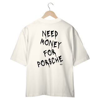 Nome do produto Camiseta Oversized No filter - Need money for porsche
