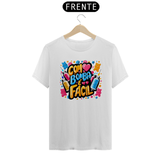 Nome do produtoCamiseta Algodão - Com Bomba é Fácil 
