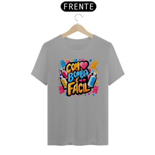 Nome do produtoCamiseta Algodão - Com Bomba é Fácil 
