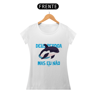 Nome do produto Deus perdoa, mas eu não