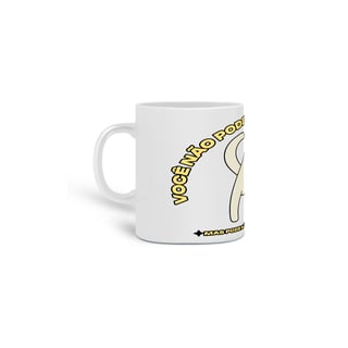 Nome do produto Caneca Você não pode ser bom em tudo