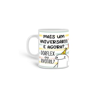 Nome do produto Caneca Mais um aniversário, Dorflex ou Rivotril?