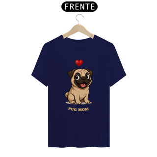 Nome do produto Camiseta Unissex Pug Mom