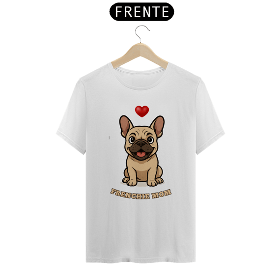 Camiseta Unissex Frenchie Mom