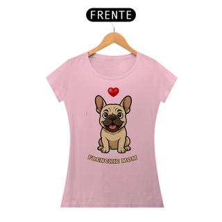 Nome do produto Baby Look Frenchie Mom