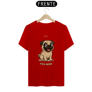 Nome do produto Camiseta Unissex Pug Mom