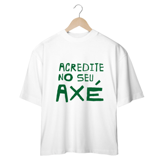 Nome do produtoCamiseta Oversized Acredite no seu axé