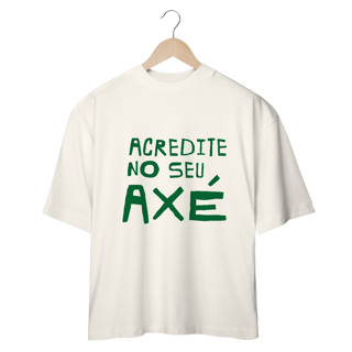 Nome do produtoCamiseta Oversized Acredite no seu axé