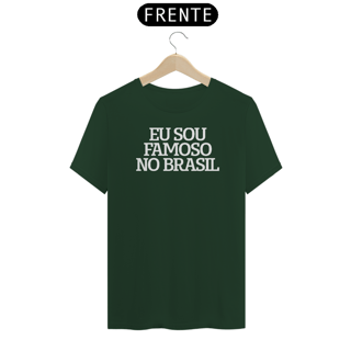 Nome do produto CAMISETA EU SOU FAMOSO NO BRASIL (dark t-shirts)
