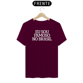 Nome do produto CAMISETA EU SOU FAMOSO NO BRASIL (dark t-shirts)